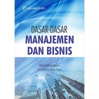 Dasar - Dasar Manajemen dan Bisnis