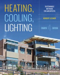 Heating, Cooling, Lighting Sustainable Design Methods for Architects fourth edition