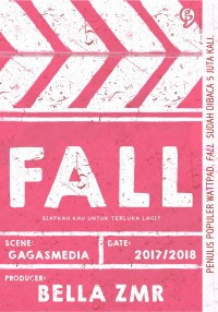 FALL: Siapkah Kau Untuk Terluka Lagi?