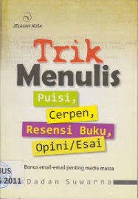 Trik Menulis Puisi, Cerpen, Resensi Buku, Opini/Esai