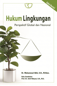 Hukum Lingkungan: Perspektof Global dan Nasional (Edisi Revisi)