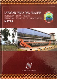 Laporan Fakta dan Analisis Rencana Tata Ruang Kawasan Strategis Kabupaten Natar