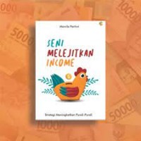 Seni Melejitkan Income Strategi Meningkatkan Pundi-Pundi