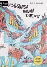 Sungai-Sungai dalam Dirimu