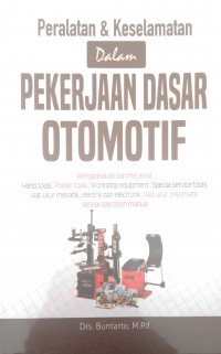 Peralatan dan Keselamatan dalam pekerjaan dasar otomotif