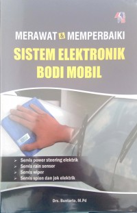 Merawat dan memperbaiki sistem elektronik bodi mobil