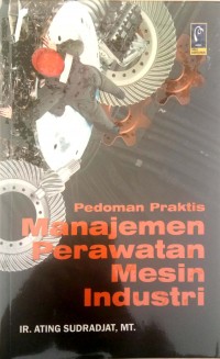 Pedoman Praktis Manajemen Perawatan Mesin Industri