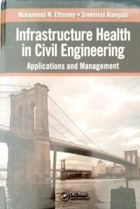 Infrastructure health in civil engineering: aplications and management