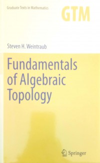 Fundamentals of Algebraic Topology