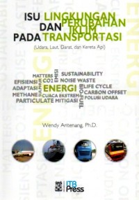 Isu Lingkungan dan Perubahan Iklim pada Transportasi (Udara, Laut, Darat dan kereta Api)