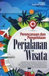 Perencanaan dan pengelolaan perjalanan wisata