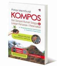 Pintar membuat kompos dari sampah rumah tangga dan limbah pertanian atau peternakan