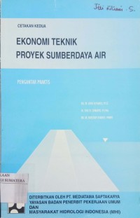 Ekonomi Teknik Proyek Sumberdaya Air: pengantar praktis