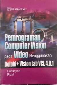 Pemrograman Computer Vision pada Video Menggunakan Delphi+ Vision Lab VCL 4.0.1