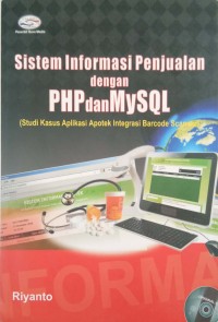 Sistem Informasi Penjualan dengan PHP dan MySQL: Studi Kasus Aplikasi Apotek Integrasi Barcode Scanner