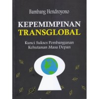 Kepemimpinan Transglobal: Kunci Sukses Pembangunan Kehutanan Masa Depan