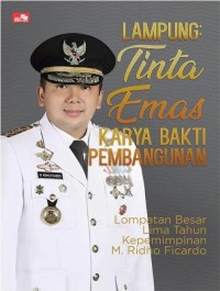 Lampung: Tinta Emas Karya Bakti Pembangunan