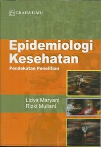 Epidemiologi Kesehatan: Pendekatan Penelitian