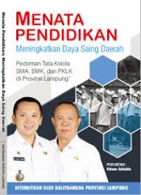 Menata Pendidikan Meningkatkan Daya Saing Daerah: Pedoman Tata Kelola SMA, SMK, dan PKLK di Provinsi Lampung