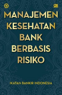 Manajemen Kesehatan Bank Berbasis Risiko