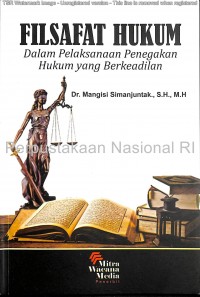 Filsafat hukum dalam pelaksanaan penegakan hukum yang berkeadilan