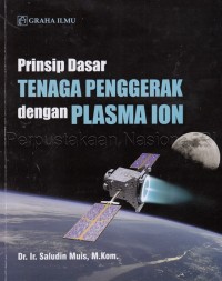 Prinsip dasar tenaga penggerak dengan plasma Ion