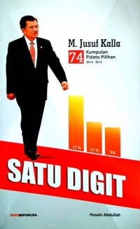 Satu Digit: 74 Kumpulan Pidato Pilihan M. Jusuf Kalla 2014-2015