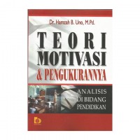 Teori motivasi & pengukurannya : kajian & analisis di bidang pendidikan