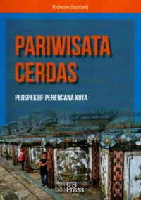 Parisiwata Cerdas: Perspektif Perencana Kota