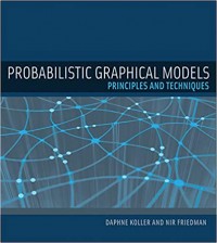 Probabilistic Graphical Models Principles and Techniques