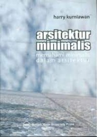 Arsitektur minimalis : memahami minimalis dalam arsitektur