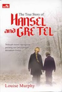 The True Story of Hansel and Gretel