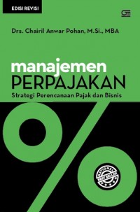 Manajemen Perpajakan: Strategi Perencanaan Pajak dan Bisnis