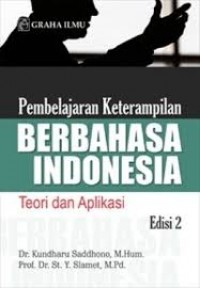 Pembelajaran Keterampilan Berbahasa Indonesia: Teori dan Aplikasi