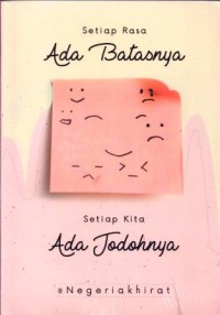 Setiap Rasa Ada Batasnya, Setiap Kita Ada Jodohnya