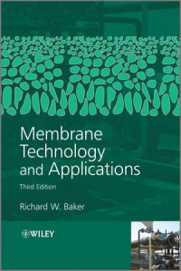 Membrane Technology and Applications third edition