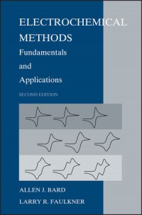 Electrochemical Methods: Fundamentals and Applications second edition