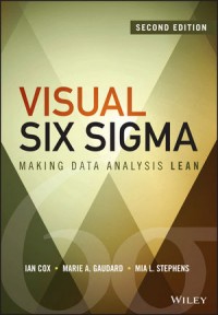 Visual Six Sigma: Making Data Analysis Lean second edition