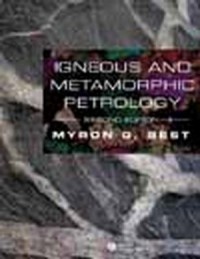 Igneous and Metamorphic Petrology second edition