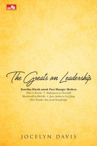 The Greats On Leadership : Kearifan Klasik untuk Para Manajer Modern