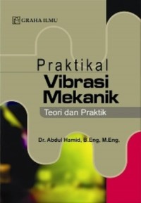 Praktikal Vibrasi Mekanik: Teori dan Praktik