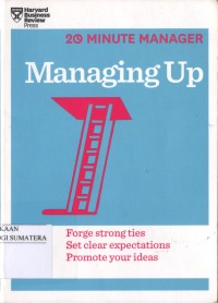 HBR 20-Minute Manager: Managing Up