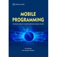 Mobile Programming : Membuat Aplikasi Anfdroid Sederhana dengan Mudah