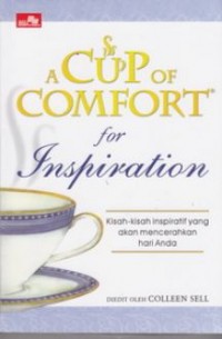 A Cup of Comfort for Inspiration: Kisah-kisah Inspiratif yang akan Mencerahkan Hari Anda