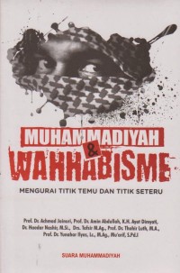 Muhammadiyah & Wahhabisme: Mengurai Titik Temu dan Titik Seteru