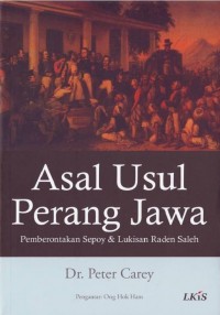 Asal Usul Perang Jawa: Pemberontakan Sepoy dan Lukisan Raden Saleh