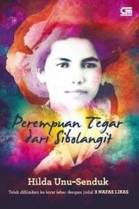 Perempuan Tegar dari Sibolangit: Biografi Likas Tarigan Jamin Gintings