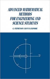 Advanced mathematical methods for engineering and science students