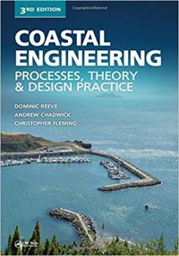 Coastal Engineering: Processes, Theory and Design Practice third edition