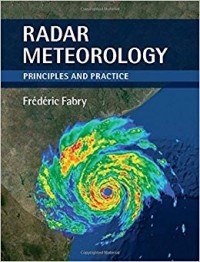 Radar Meteorology: Principles and Practice